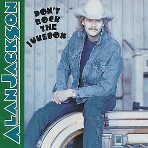 Alan Jackson-Donâ´T Rock The Jukebox [CD]