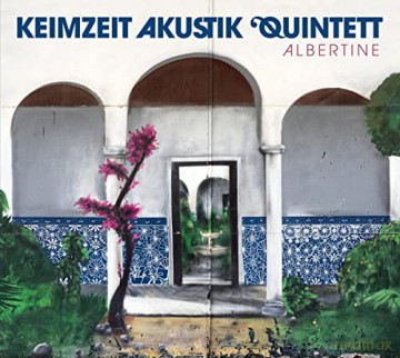 Keimzeit Akustik Quintett: Albertine [CD]