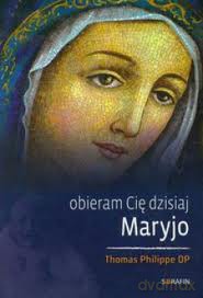 Obieram Cię dzisiaj, Maryjo [KSIĄŻKA]