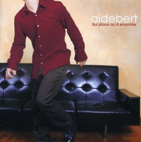Aldebert-Sur Place Ou A Emporter [CD]