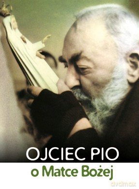 Ojciec Pio o Matce Bożej [KSIĄŻKA]