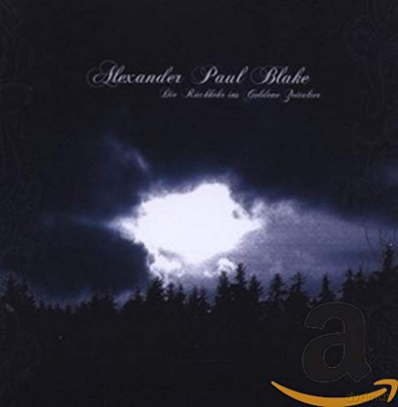 Alexander Paul Blake-Die Ruckkehr Ins Goldene-Digi [CD]