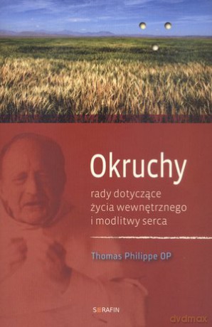 Okruchy. Rady dotyczące życia wewnętrznego i modlitwy [KSIĄŻKA]