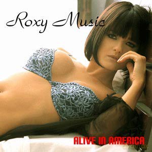 Roxy Music: Alive In America [CD]