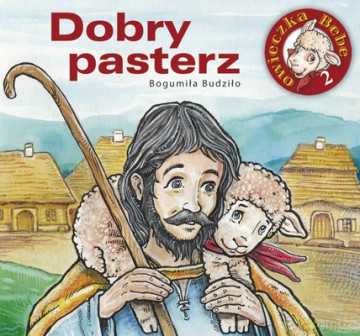 Owieczka Bebe. Dobry pasterz [KSIĄŻKA]