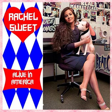 Rachel Sweet: Alive In America [CD]
