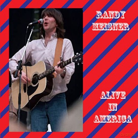 Randy Meisner: Alive In America [CD]