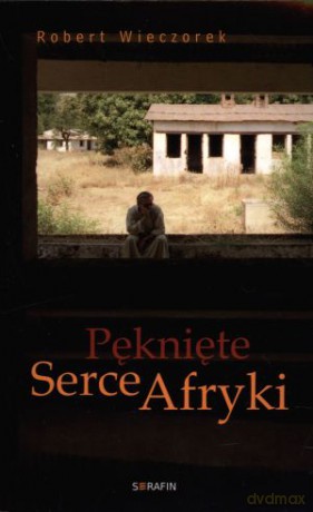 Pęknięte Serce Afryki [KSIĄŻKA]