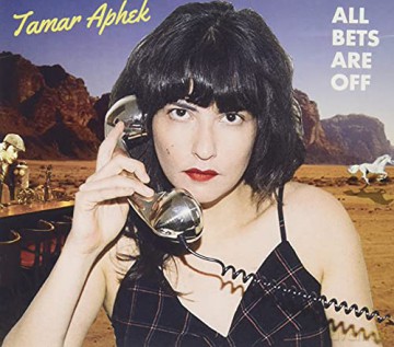 Tamar Aphek: All Bets Are Off [CD]