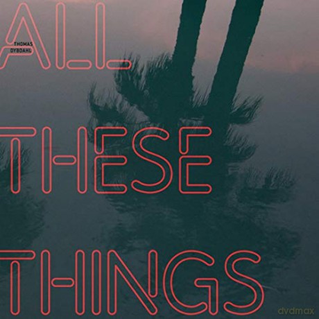Thomas Dybdahl: All These Things [CD]