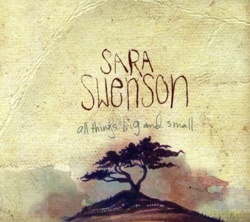 Sara Swenson: All Things Big And Small [CD]