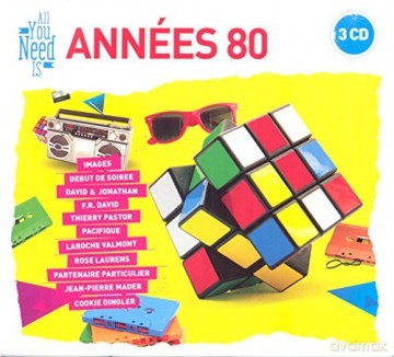 All You Need Is Annees 80 [3CD]
