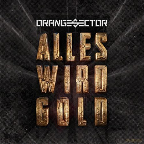 Orange Sector: Alles Wird Gold [CD]