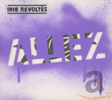Irie Revoltes: Allez [CD]