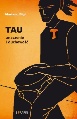 Tau. Znaczenie i duchowość [KSIĄŻKA]