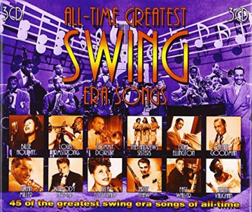 All-Time Greatest Swing Era Songs [3CD]