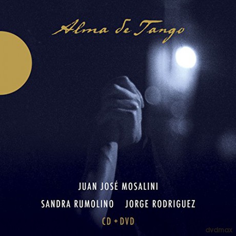 Juan Jose Mosalini: Alma De Tango [2CD]