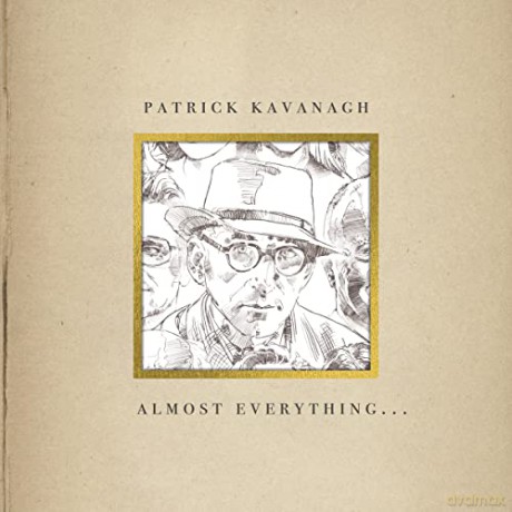 Patrick Kavanagh: Almost Everything... [2CD]