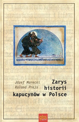 Zarys historii kapucynów w Polsce [KSIĄŻKA]