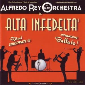 Rey Alfredo E La Sua Orchestra: Alta Infedelta [CD]