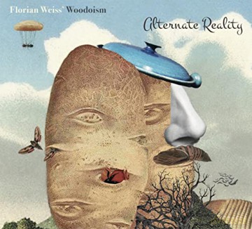 Florian Weiss' Woodoism: Alternate Reality [CD]