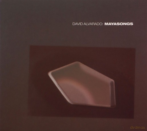 Alvarado David-Mayasongs [CD]