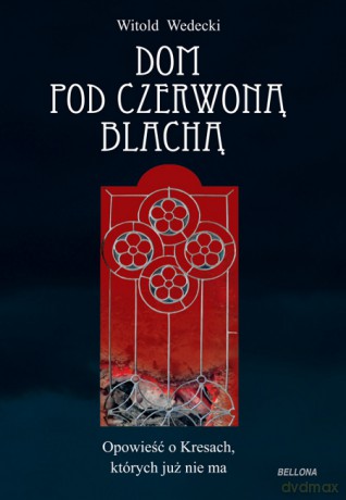 Dom pod czerwoną blachą - Witold Wedecki [KSIĄŻKA]