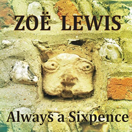 Zoa Lewis: Always a Sixpence [CD]