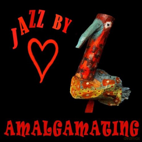 Jazz By Heart: Amalgamating [CD]