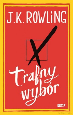 Trafny wybór - J.K. Rowling [KSIĄŻKA]