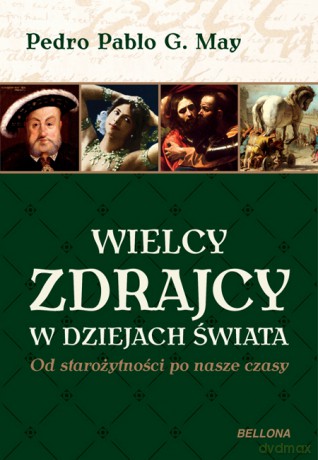 Wielcy zdrajcy w dziejach świata - Pedro May [KSIĄŻKA]