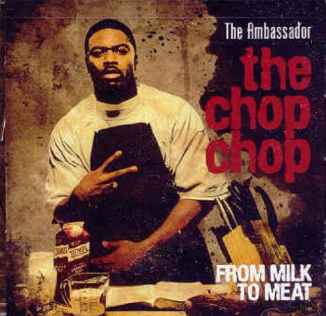 Ambassador-Chop Chop: From Milk To Meat [CD]