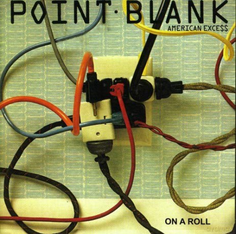 Point Blank: American Excess: On A Roll [CD]