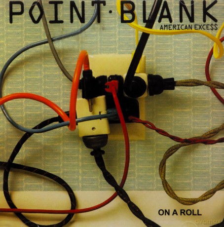 Point Blank: American Excess: On A Roll [CD]