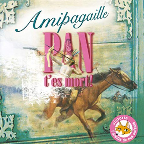 Amipagaille: Amipagaille - Pan Tes Mort [CD]