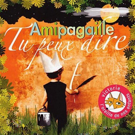 Amipagaille: Amipagaille - Tu Peux Dire [CD]
