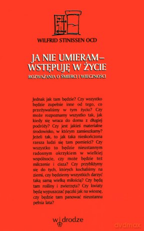 Ja nie umieram - wstępuję w życie - Wilfrid Stinissen [KSIĄŻKA]