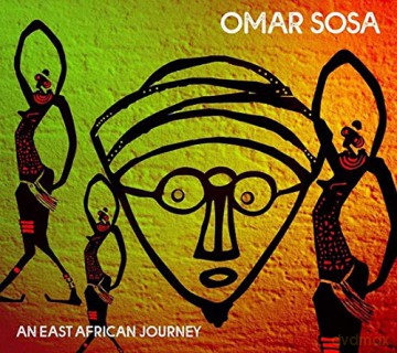 Omar Sosa: An East African Journey [CD]