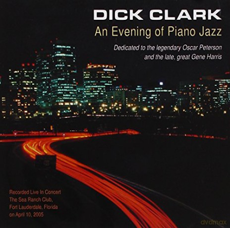 Dick Clark: An Evening of Piano Jazz [CD]