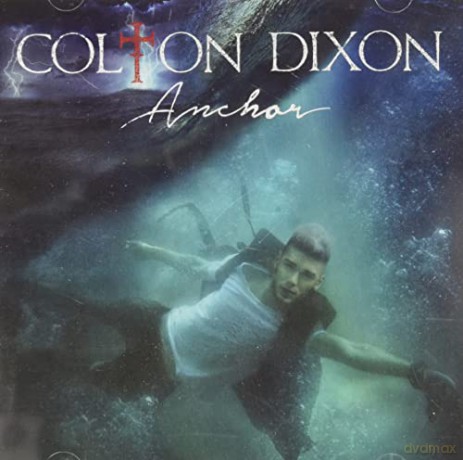 Colton Dixon: Anchor [CD]