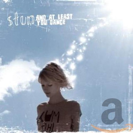 Stun: And At Least You Dance [CD]