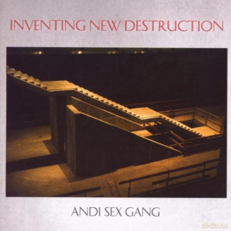 Andi Sex Gang-Inventing New Destruction [CD]