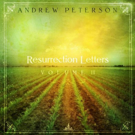 Andrew Peterson-Resurrection Letters Vol II [CD]