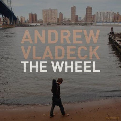 Andrew Vladeck: Andrew Vladeck - The Wheel [CD]