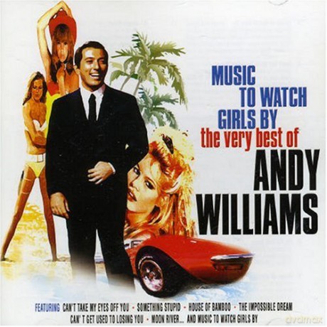 Andy Williams: Andy Williams - Music To Watch Girls By - The Very Best Of [2CD]