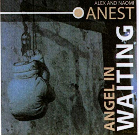 Alex and Naomi Anest: Angels In Waiting [CD]