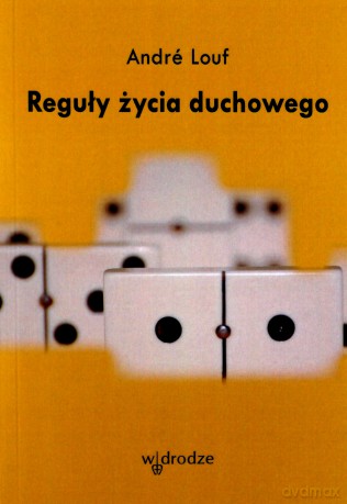 Reguły życia duchowego - André Louf [KSIĄŻKA]