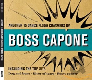 Boss Capone: Another 15 Dance Floor Crashers [CD]