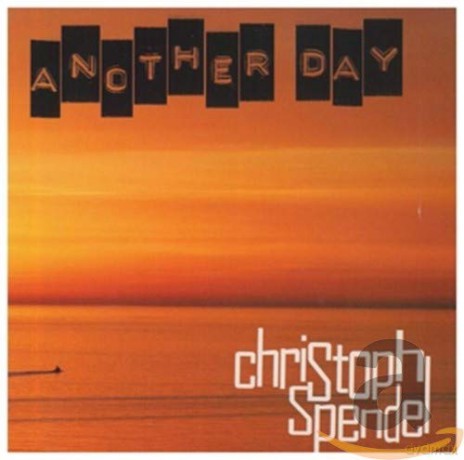 Christoph Spendel: Another Day [CD]