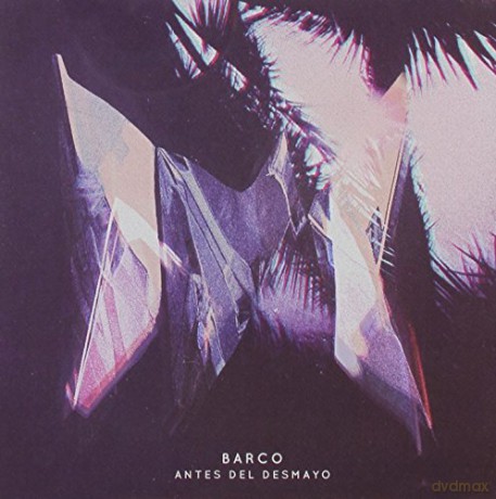 Barco: Antes Del Desmayo [CD]